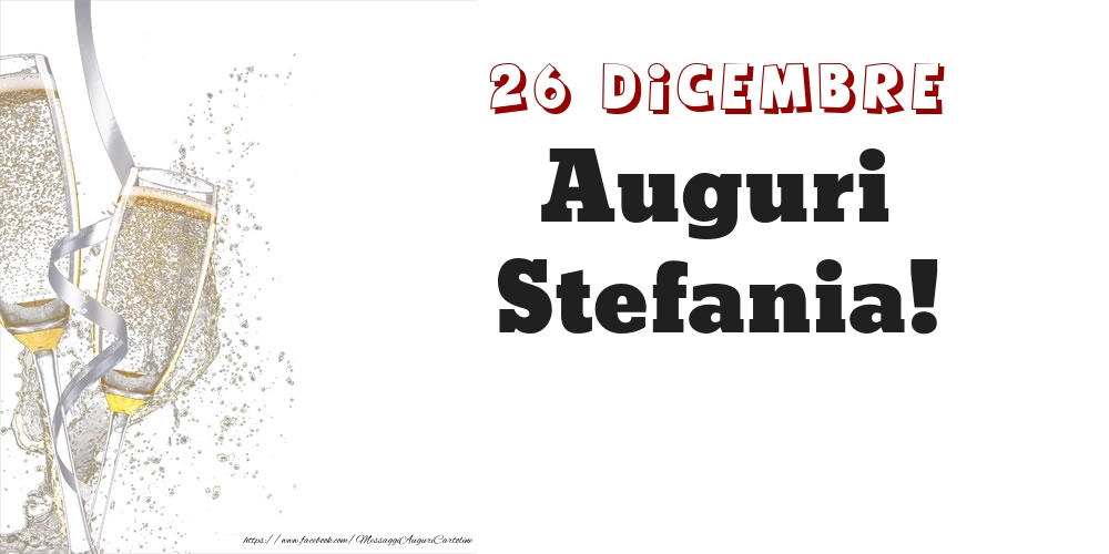 Auguri Stefania 26 Dicembre Cartoline Di Onomastico Con Nome Stefania Cartolineconnomi Com