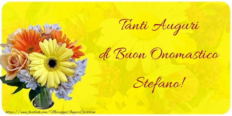 Tanti Auguri Di Buon Onomastico Stefano Cartoline Di Onomastico Con Nome Stefano Cartolineconnomi Com