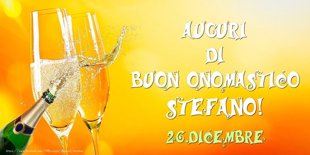 Auguri Di Buon Onomastico Stefano 26 Dicembre Cartoline Di Onomastico Con Nome Stefano Cartolineconnomi Com