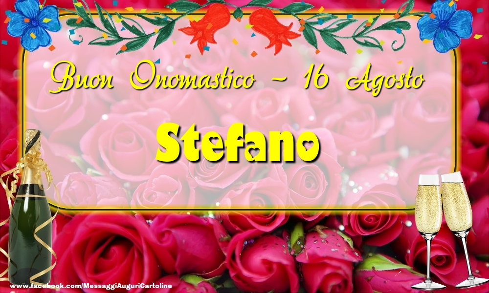 Buon Onomastico Stefano 16 Agosto Cartoline Di Onomastico Con Nome Stefano Cartolineconnomi Com