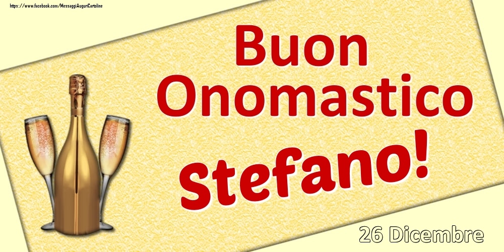 Buon Onomastico Stefano 26 Dicembre Cartoline Di Onomastico Con Nome Stefano Cartolineconnomi Com