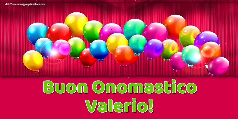 Buon Onomastico Valerio Cartoline Di Onomastico Con Nome Valerio Cartolineconnomi Com