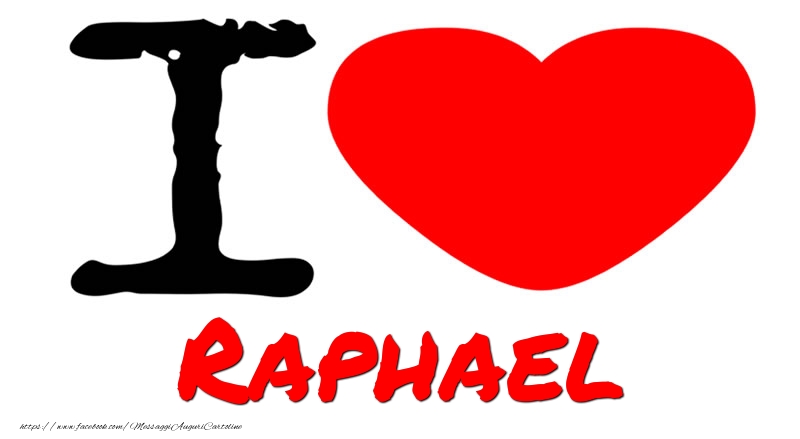 Cartoline d'amore | I Love Raphael