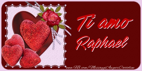 Cartoline d'amore | Ti amo Raphael