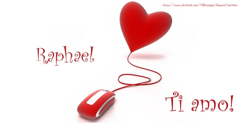  Cartoline d'amore | Raphael Ti amo!