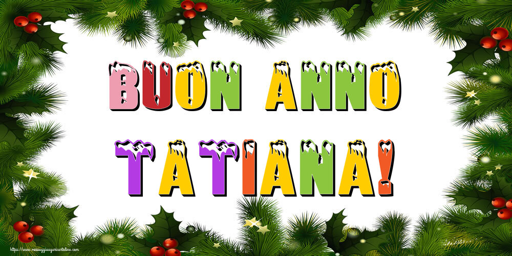 Cartoline di buon anno | Buon Anno Tatiana!