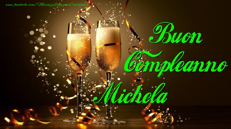 Tanti Auguri Di Buon Compleanno Michela Cartoline Di Compleanno Con 