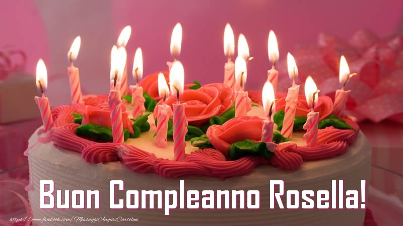  Cartoline di compleanno | Torta Buon Compleanno Rosella!