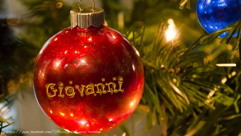 Il tuo nome sul globo di Natale Giovanni | Cartoline con nome Giovanni |  cartolineconnomi.com