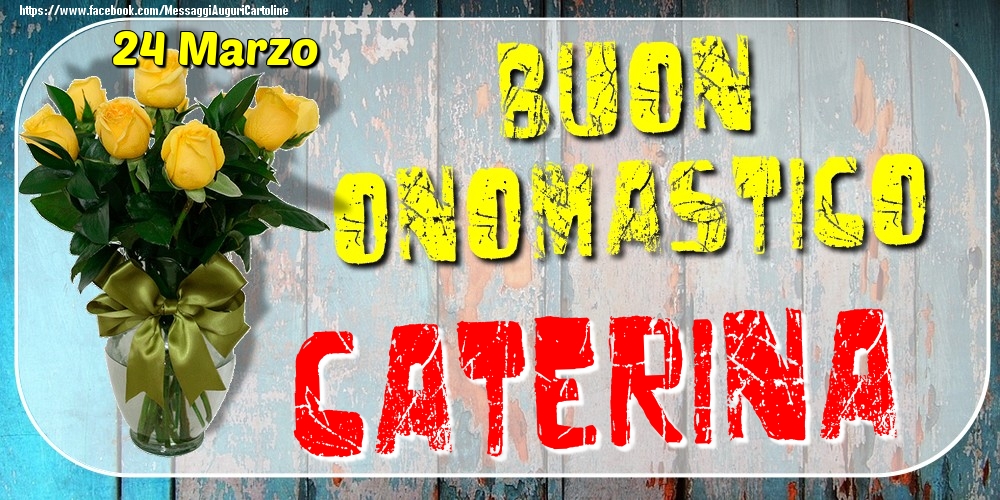 24 Marzo - Buon Onomastico Caterina! | Cartolina con bouquet di rose gialle su sfondo di legno | Cartoline di onomastico
