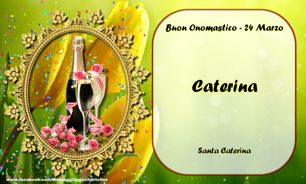Santa Caterina Buon Onomastico, Caterina! 24 Marzo | Cartolina con champagne e rose | Cartoline di onomastico