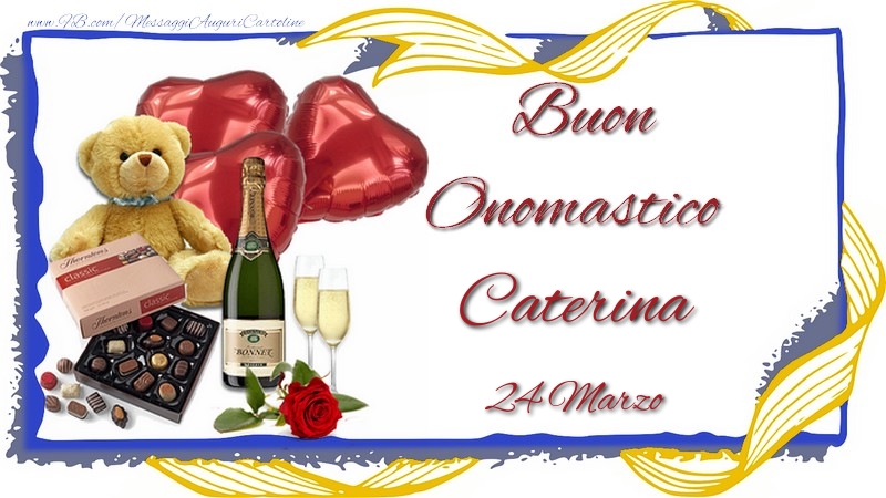 Buon Onomastico Caterina! 24 Marzo | Cartolina con champagne, orsacchiotto, cuori e regali | Cartoline di onomastico