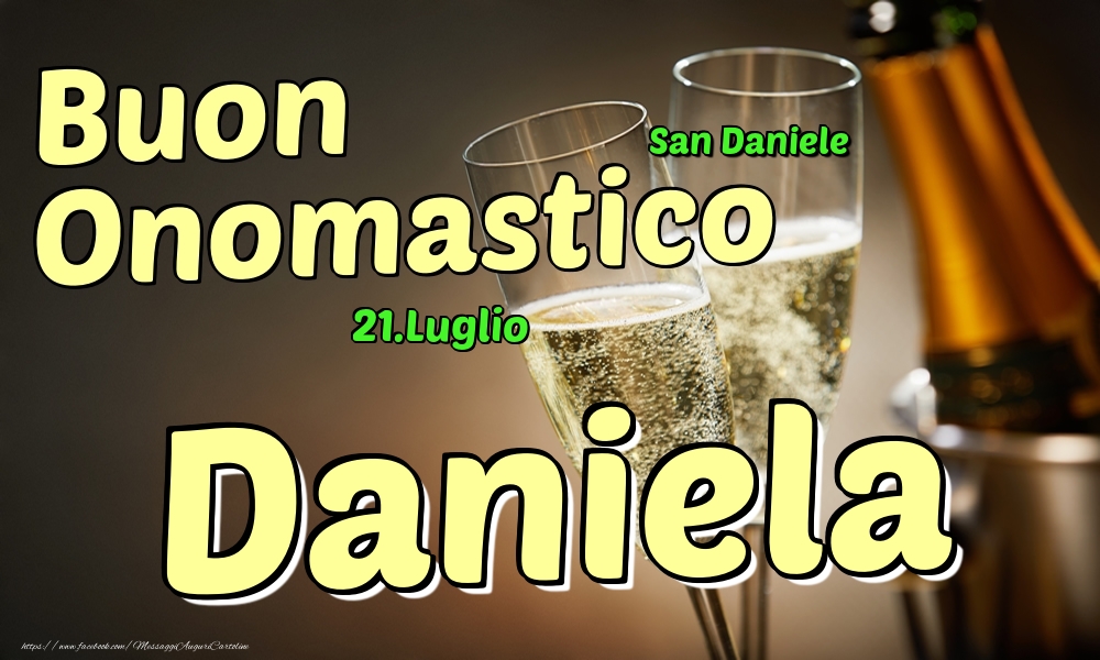 21.Luglio - Buon Onomastico Daniela! | Cartolina con 2 bicchieri con champagne sullo sfondo | Cartoline di onomastico