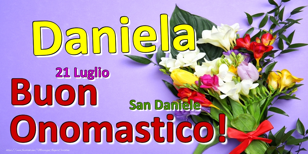 21 Luglio - San Daniele -  Buon Onomastico Daniela! | Cartolina con bouquet di fiori per donne o ragazze | Cartoline di onomastico