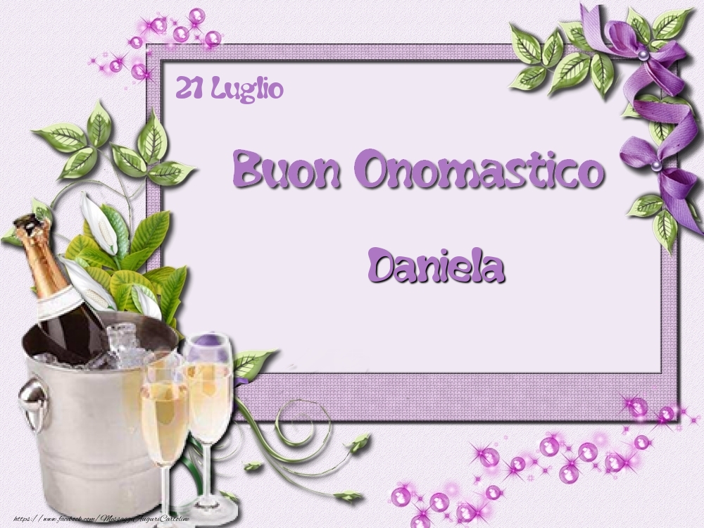 Buon Onomastico, Daniela! 21 Luglio | Cartolina con champagne su sfondo con fiori viola | Cartoline di onomastico