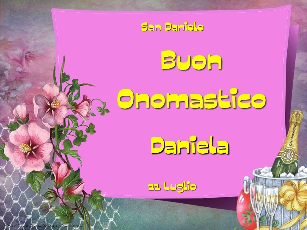 San Daniele Buon Onomastico, Daniela! 21 Luglio | Cartolina con fiori e champagne su sfondo viola con scritta gialla | Cartoline di onomastico