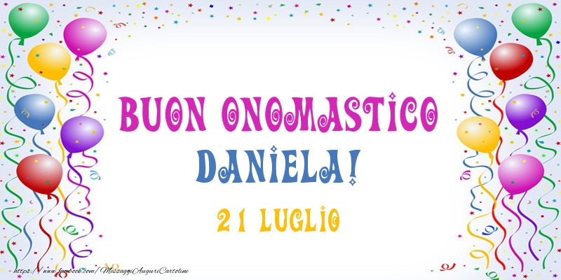 Buon onomastico Daniela! 21 Luglio | Cartolina con palloncini | Cartoline di onomastico