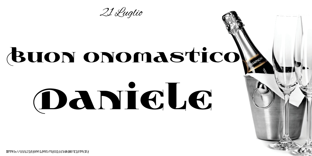 21 Luglio - Buon onomastico Daniele! | Cartolina con champagne in ghiaccio su sfondo bianco | Cartoline di onomastico