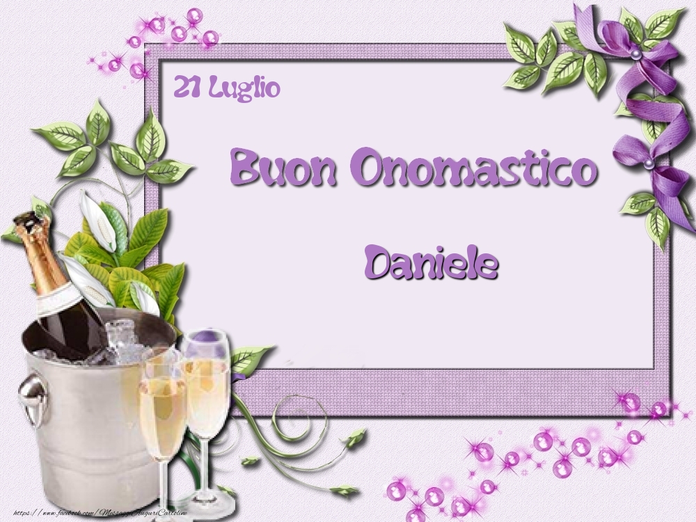 Buon Onomastico, Daniele! 21 Luglio | Cartolina con champagne su sfondo con fiori viola | Cartoline di onomastico