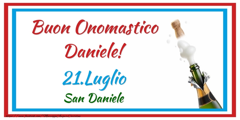 Buon Onomastico Daniele! 21.Luglio San Daniele | Cartolina con champagne con bordo blu e rosso | Cartoline di onomastico