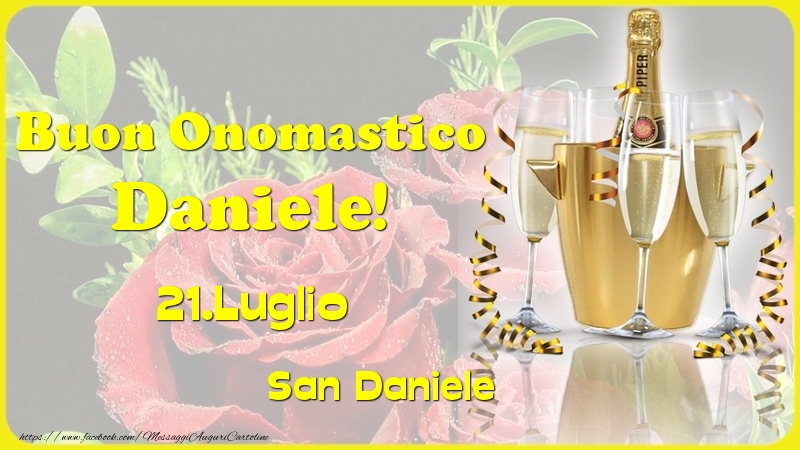 Buon Onomastico Daniele! 21.Luglio - San Daniele | Cartolina con champagne e bicchieri su sfondo di rose rosse | Cartoline di onomastico