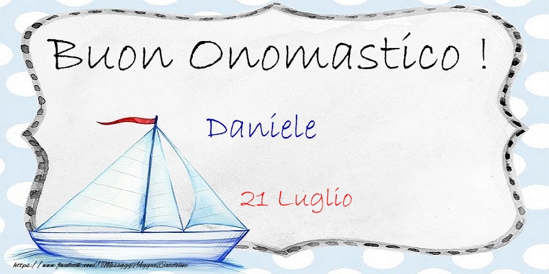 Buon Onomastico  Daniele! 21 Luglio | Cartolina con barca sulle onde | Cartoline di onomastico