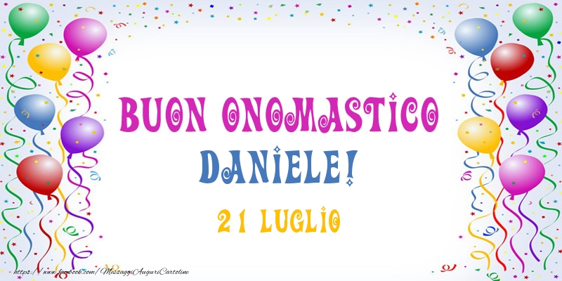 Buon onomastico Daniele! 21 Luglio | Cartolina con palloncini | Cartoline di onomastico