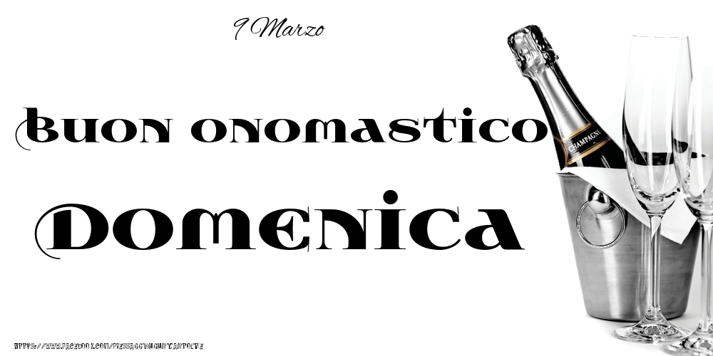 9 Marzo - Buon onomastico Domenica! | Cartolina con champagne in ghiaccio su sfondo bianco | Cartoline di onomastico