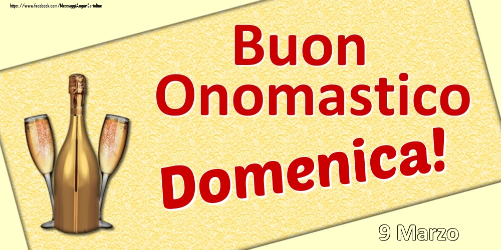 Buon Onomastico Domenica! - 9 Marzo | Cartolina con disegno di champagne con bicchieri | Cartoline di onomastico