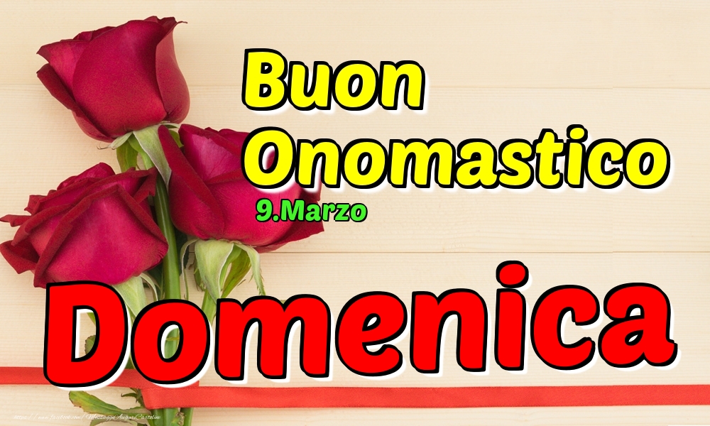 9.Marzo - Buon Onomastico Domenica! | Cartolina con tre rose rosse con scritta gialla | Cartoline di onomastico