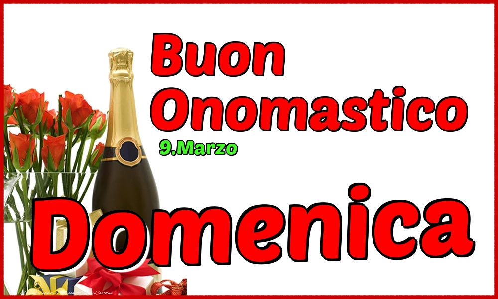 9.Marzo - Buon Onomastico Domenica! | Cartolina con champagne, rose e regalo su sfondo bianco | Cartoline di onomastico