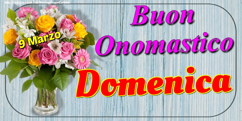 9 Marzo - Buon Onomastico Domenica! | Cartolina con bouquet di fiori in vaso | Cartoline di onomastico