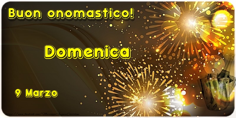 Buon Onomastico Domenica! 9 Marzo | Cartolina con fuochi d'artificio e champagne | Cartoline di onomastico