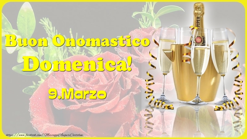 Buon Onomastico Domenica! 9.Marzo - | Cartolina con champagne e bicchieri su sfondo di rose rosse | Cartoline di onomastico