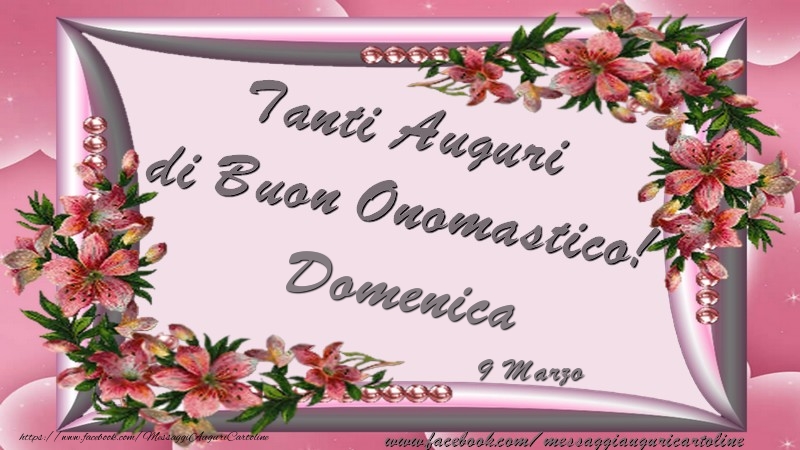 Tanti Auguri di Buon Onomastico! 9 Marzo Domenica | Cartolina con composizione con fiori | Cartoline di onomastico