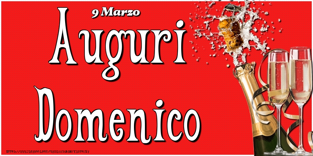 9 Marzo - Auguri Domenico! | Cartolina con champagne su sfondo rosso | Cartoline di onomastico