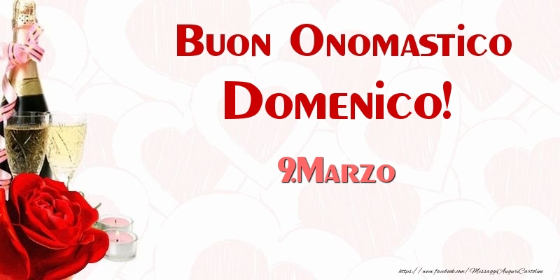 Buon Onomastico Domenico! 9.Marzo | Cartolina con rosa rossa e champagne | Cartoline di onomastico
