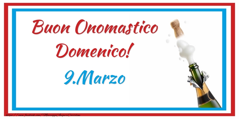 Buon Onomastico Domenico! 9.Marzo | Cartolina con champagne con bordo blu e rosso | Cartoline di onomastico