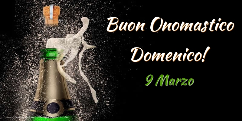 Buon Onomastico Domenico! 9 Marzo | Cartolina con champagne su sfondo nero | Cartoline di onomastico