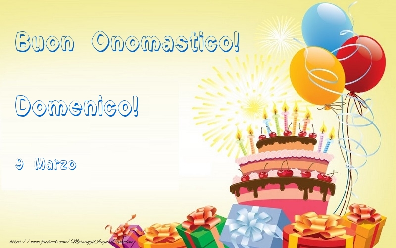 Buon Onomastico  Domenico! 9 Marzo | Cartolina con palloncini & torta | Cartoline di onomastico