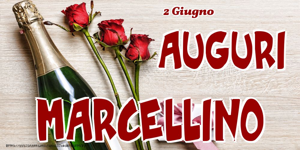 2 Giugno - Auguri Marcellino! | Cartolina con tre rose, champagne e regalo | Cartoline di onomastico