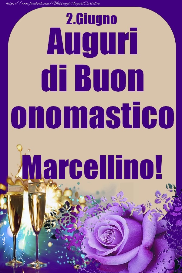 2.Giugno - Auguri di Buon Onomastico  Marcellino! | Cartolina con bicchieri di champagne e rosa | Cartoline di onomastico
