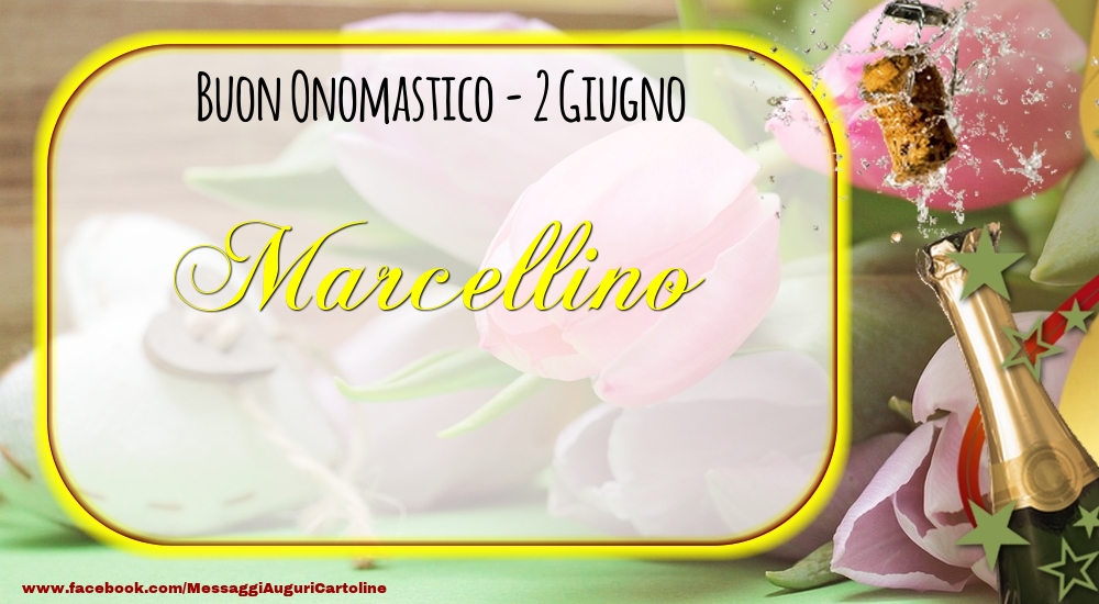 Buon Onomastico, Marcellino! 2 Giugno | Cartolina con champagne con tulipani e cuori sullo sfondo | Cartoline di onomastico
