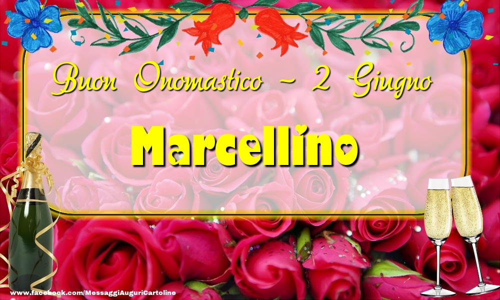 Buon Onomastico, Marcellino! 2 Giugno | Cartolina con champagne con rose rosse sullo sfondo | Cartoline di onomastico