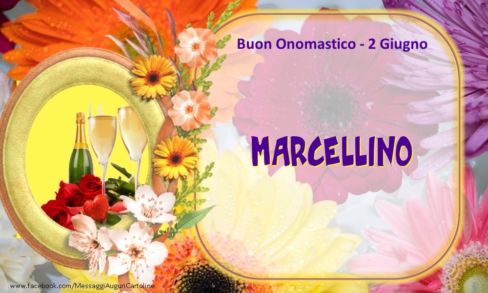 Buon Onomastico, Marcellino! 2 Giugno | Cartolina con champagne su sfondo floreale | Cartoline di onomastico