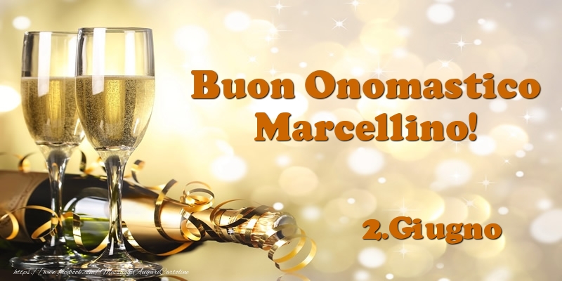 2.Giugno  Buon Onomastico Marcellino! | Cartolina con champagne per uomini o donne | Cartoline di onomastico