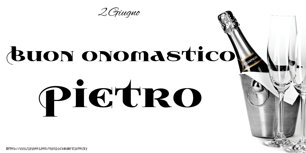 2 Giugno - Buon onomastico Pietro! | Cartolina con champagne in ghiaccio su sfondo bianco | Cartoline di onomastico