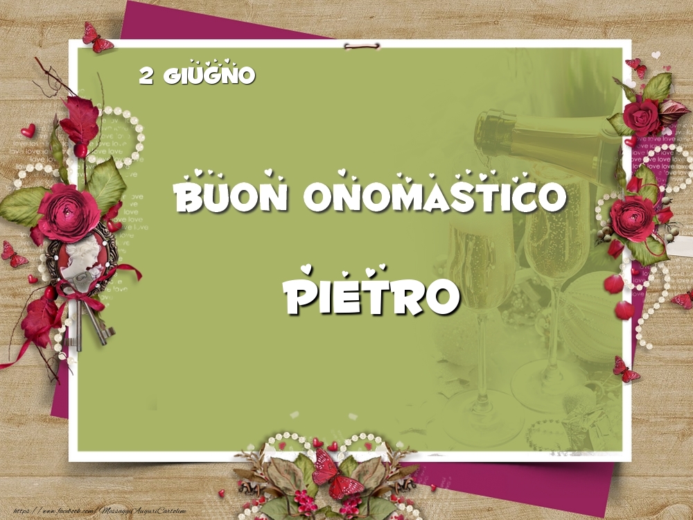 Buon Onomastico, Pietro! 2 Giugno | Cartolina con fiori per donne | Cartoline di onomastico