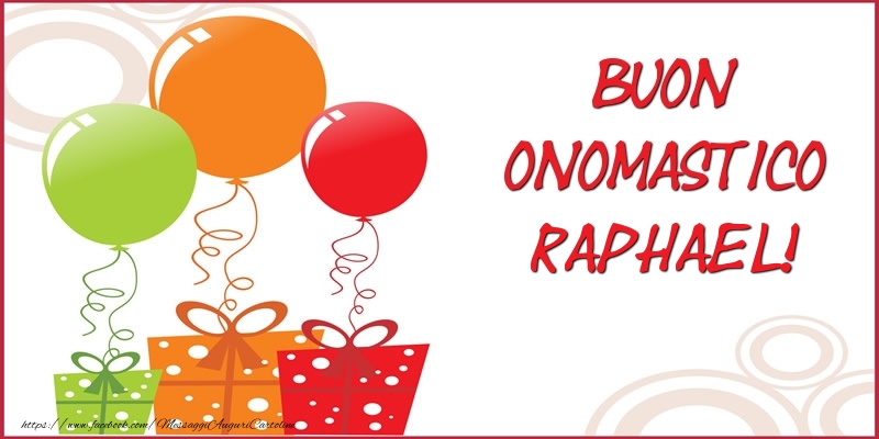 Cartoline di onomastico | Buon Onomastico Raphael!