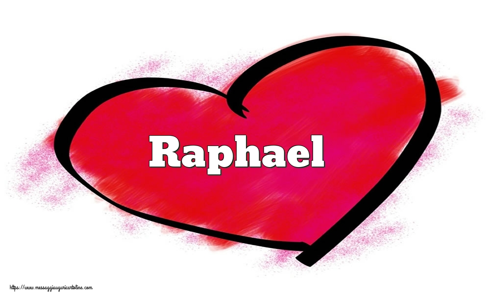 Cartoline di San Valentino | Nome Raphael  nel cuore